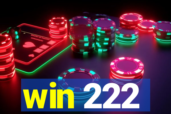 win 222